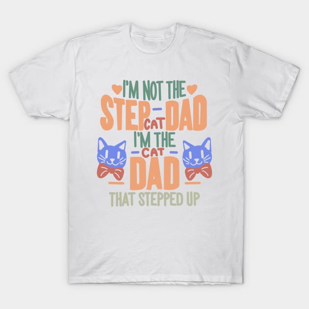 Step Cat Dad T-Shirt by cryptidwitch